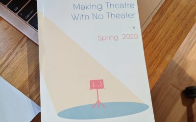 Theatre Artists Making Theatre with No Theatre 2020